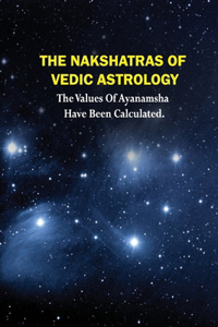 The Nakshatras of Vedic Astrology