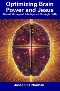 Optimizing Brain Power and Jesus