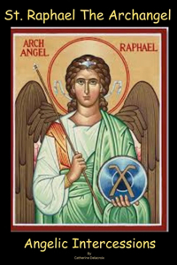 St. Raphael The Archangel
