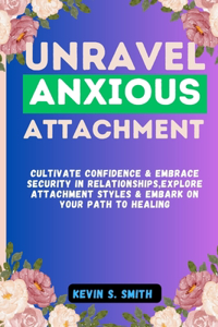 Unravel Anxious Attachment