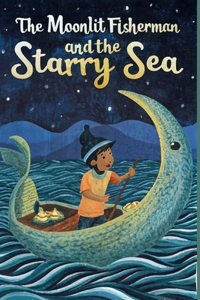 The Moonlit Fisherman and the Starry Sea