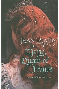 Mary, Queen of France