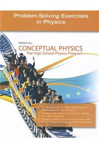 Conceptual Physics: Problem-Solving Exercises in Physics: The High School Physics Program