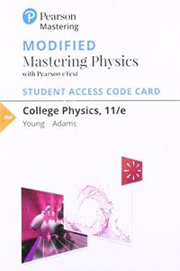 Modified Mastering Physics with Pearson Etext -- Standalone Access Card -- For College Physics