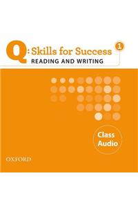 Q Skills for Success: Reading and Writing 1: Class CD