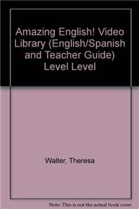 Amazing English! Video Library (English/Spanish and Teacher Guide) Level Level