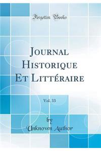 Journal Historique Et Littéraire, Vol. 33 (Classic Reprint)