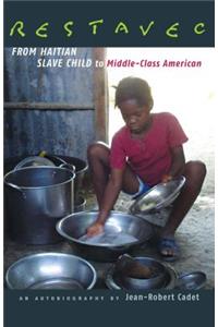 Restavec: From Haitian Slave Child to Middle-Class American