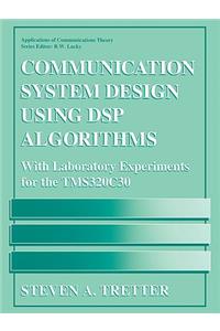 Communication System Design Using DSP Algorithms