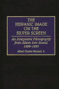 The Hispanic Image on the Silver Screen