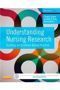 Understanding Nursing Research - E-Book