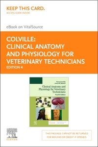 Clinical Anatomy and Physiology for Veterinary Technicians - Elsevier eBook on Vitalsource (Retail Access Card)