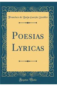 Poesias Lyricas (Classic Reprint)