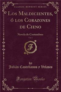 Los Maldicientes, Ó Los Corazones de Cieno, Vol. 1