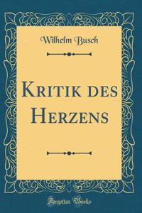 Kritik Des Herzens (Classic Reprint)