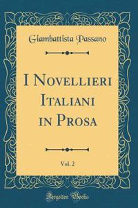 I Novellieri Italiani in Prosa, Vol. 2 (Classic Reprint)