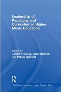 Leadership of Pedagogy and Curriculum in Higher Music Education