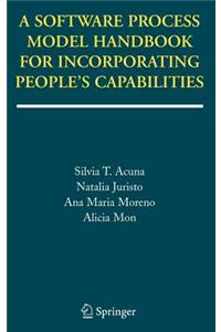 Software Process Model Handbook for Incorporating People's Capabilities