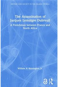 The Assassination of Jacques Lemaigre Dubreuil