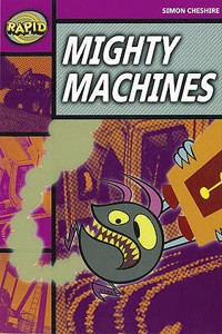 Rapid Reading: Mighty Machines (Stage 3, Level 3A)