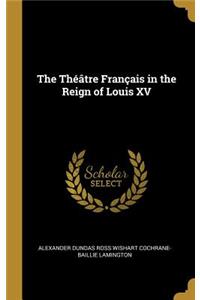 Théâtre Français in the Reign of Louis XV