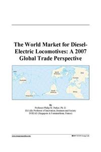 The World Market for Diesel-Electric Locomotives
