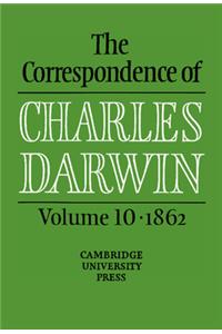 Correspondence of Charles Darwin: Volume 10, 1862