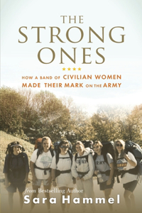 Strong Ones: How a Band of Civilian Women Made Their Mark on the Army
