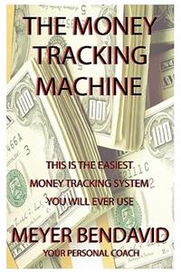 The Money Tracking Machine