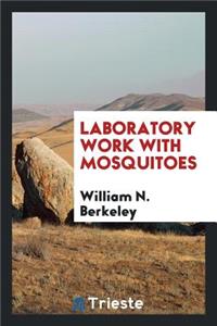 Laboratory Work with Mosquitoes