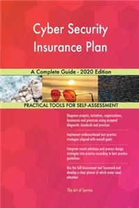 Cyber Security Insurance Plan A Complete Guide - 2020 Edition