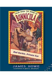 Bud Barkin, Private Eye