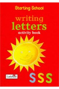 Writing Letters: Activity Book (Starting School)