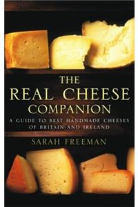 The Real Cheese Companion