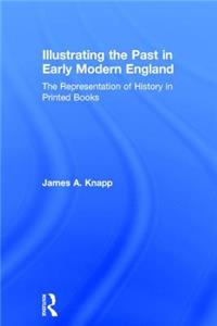 Illustrating the Past in Early Modern England