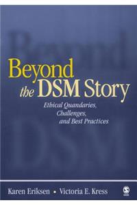 Beyond the DSM Story