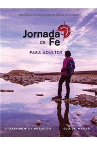 Jornada de Fe Para Adultos, Discernimiento Y Mistagogia, Guía del Maestro