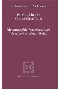 Meromorphic Functions Over Non-Archimedean Fields