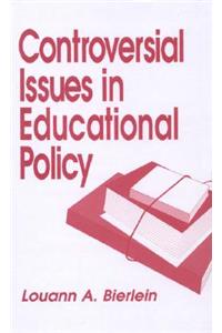 Controversial Issues in Educational Policy