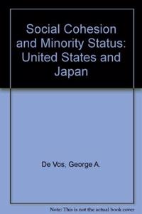 Social Cohesion and Alienation: Minorities in the United States and Japan