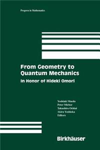 From Geometry to Quantum Mechanics