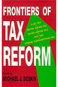 Frontiers of Tax Reform