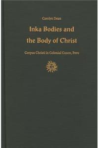 Inka Bodies and the Body of Christ