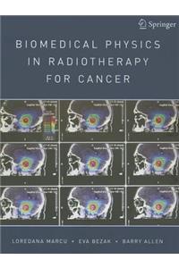 Biomedical Physics in Radiotherapy for Cancer
