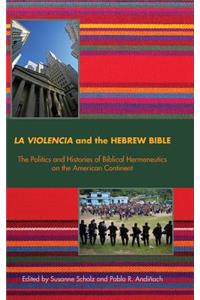 La Violencia and the Hebrew Bible