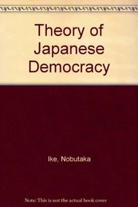 A Theory of Japanese Democracy