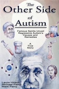 The Other Side of Autism