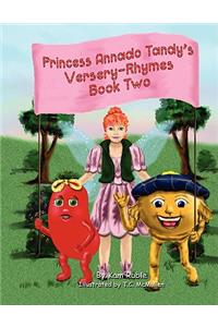Princess Annado Tandy's Versery Rhymes Book Two