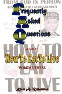 Frequently Asked Questions about How to Eat to Live