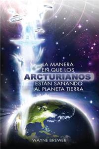 manera en que los Arcturianos esta&#769;n sanando el planeta Tierra: Un alma o millones de almas a la vez